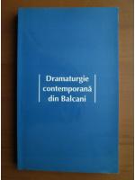 Dramaturgie contemporana din Balcani