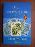 Edgar Wallace - Jack judecatorul