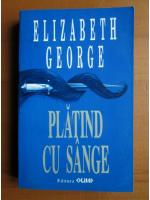Anticariat: Elizabeth George - Platind cu sange