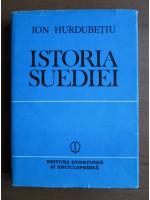 Anticariat: Ion Hurdubetiu - Istoria Suediei