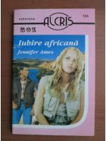Anticariat: Jennifer Ames - Iubire africana
