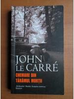 John Le Carre - Chemare din taramul mortii