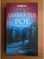 Anticariat: Matthew Pearl - Umbra lui Poe