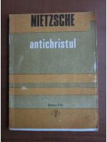 Anticariat: Nietzsche - Antichristul