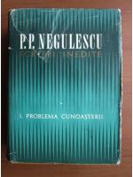 Anticariat: P. P. Negulescu - Scrieri inedite (volumul 1)