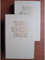 Anticariat: Teatrul renasterii engleze (2 volume)