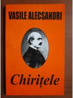 Vasile Alecsandri - Chiritele