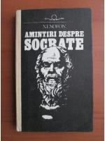Xenofon - Amintiri despre Socrate 