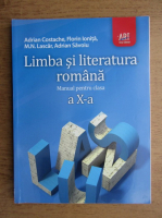 Adrian Costache - Limba si literatura romana. Manual pentru clasa a X-a