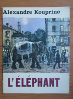 Alexandre Kouprine - L'elephant