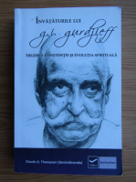 Anticariat: Claude G. Thompson - Invataturile lui G. I. Gurdjieff. Trezirea constiintei si evolutia spirituala