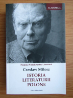 Czeslaw Milosz - Istoria literaturii polone