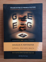 Douglas R. Hofstadter - Godel, Escher, Bach: brilianta ghirlanda eterne