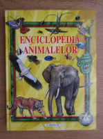 Enciclopedia animalelor. Agresive, ingenioase, afectuoase, solitare, magnificele animale!