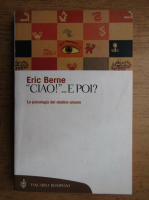 Eric Berne - Ciao!... E poi?