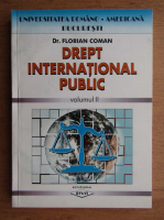 Florian Coman - Drept international public (volumul 2)