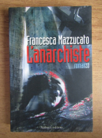 Francesca Mazzucato - L'anarchiste