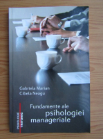 Gabriela Marian - Fundamentele psihologiei manageriale