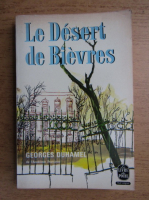 Anticariat: Georges Duhamel - Le Desert de Bievres