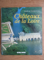 Henri de Grandmaison - Chateaux de la Loire