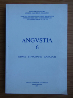 Ioan Lacatusu - Angvstia, volumul 6. Istorie-etnografie-sociologie