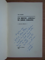 Ion Arama - Cu bricul Mircea in jurul Europei (cu autograful autorului)