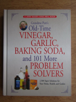 Jerry Baker - Grandma Putt's old time vinegar, garlic, baking soda, and 101 more problem solvers