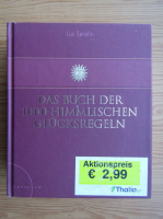 Luc Serafin - Das Buch der 1000 himmlischen Glucksregeln