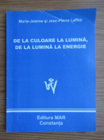 Marie-Jeanne - De la culoare la lumina, de la lumina la energie 