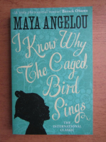 Maya Angelou - I know why the caged bird sings