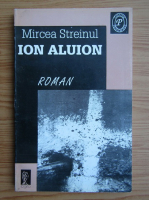 Mircea Streinul - Ion Aluion