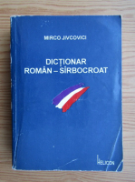 Mirco Jivcovici - Dictionar romano-sarbo(croat)