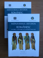 Monahismul Ortodox Romanesc. Istorie, contributii si repertorizare, volumele 1 si 2