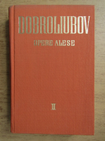 N. A. Dobroliubov - Opere alese (volumul 2)