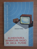 Nicolae Patras - Alimentarea aparaturii radio de mica putere