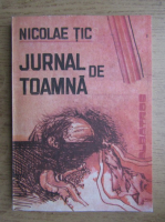 Anticariat: Nicolae Tic - Jurnal de toamna
