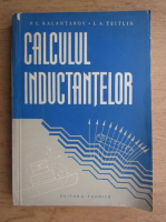 P. L. Kalantarov - Calculul inductantelor