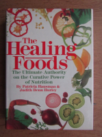 Patricia Hausman - The healing foods. The ultimate authority on the curative power of nutrition