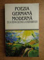 Poezia germana moderna. De la Stefan George la Enzensberger