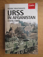 Rodric Braithwaite - URSS in Afganistan (1979-1989)