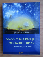 Zodivita Cosiis - Dincolo de granitele mentalului uman. Corespondente spirituale