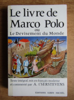 A. Serstevens - Le livre de Marco Polo ou le devisement du monde