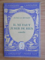 Alfred de Musset - Il ne faut jurer de rien