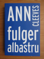 Ann Cleeves - Fulger albastru