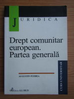 Augustin Fuerea - Drept comunitar european. Partea generala