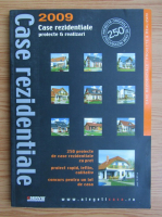 Case rezidentiale 2009. Proiecte si realizari