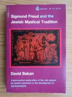 David Bakan - Sigmund Freud and the jewish mystical tradition