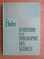 Etudes d'histoire et de philosophie des sciences