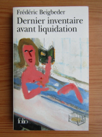 Frederic Beigbeder - Dernier inventaire avant liquidation
