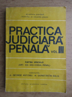 George Antoniu, Constantin Bulai - Practica judiciara penala (volumul 3)
